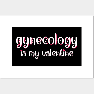 Gynecology is my Valentine Posters and Art